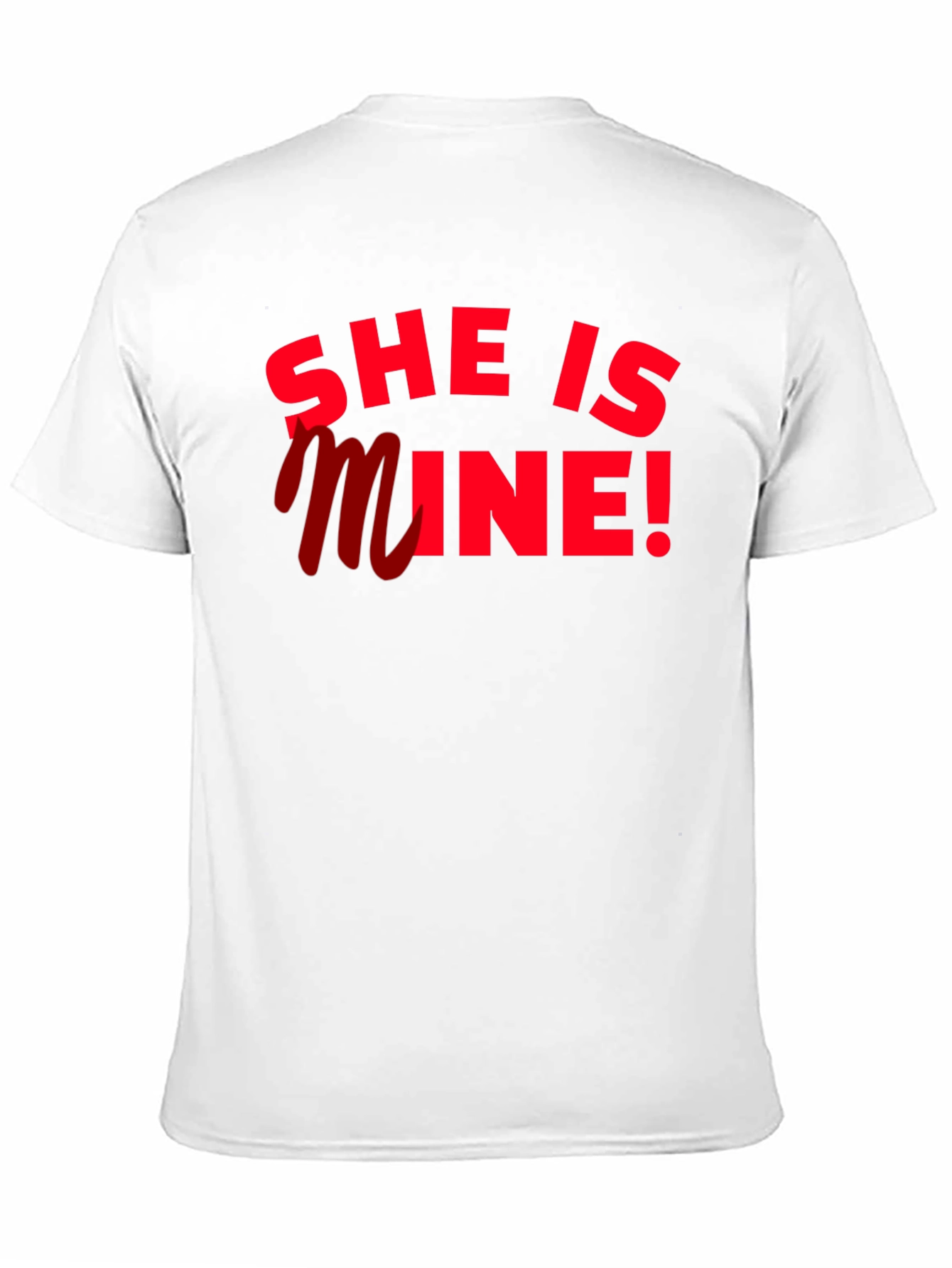She Is Mine! Graphic T-Shirt