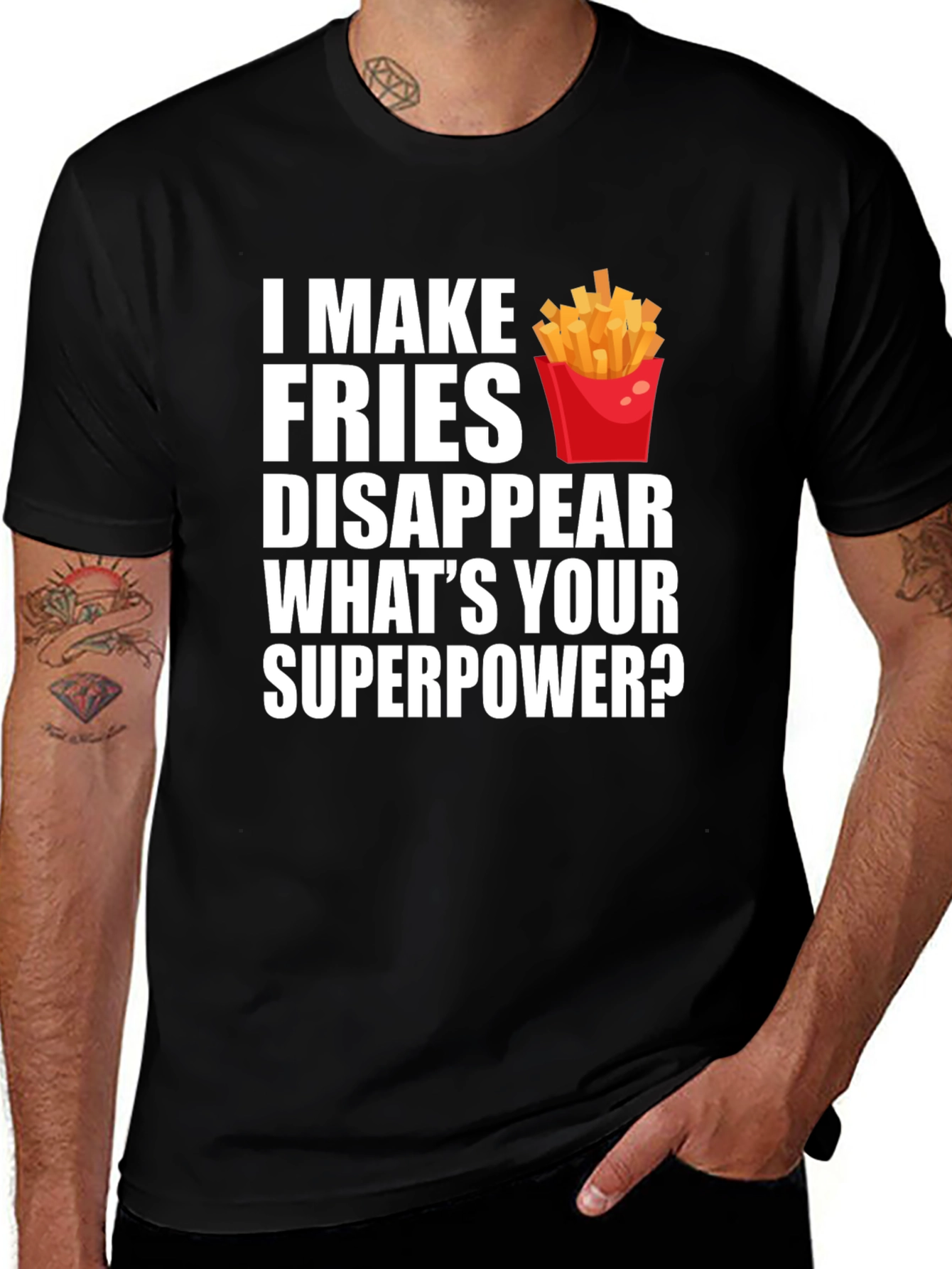 Fries Disappear Superpower Funny T-Shirt