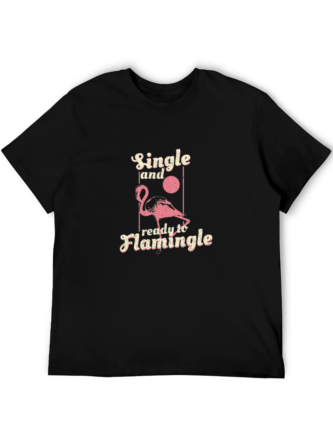 Single and Ready to Flamingle T-Shirt