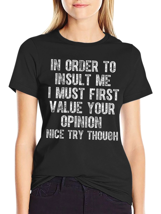 Funny Sarcastic T-Shirt - Value Your Opinion