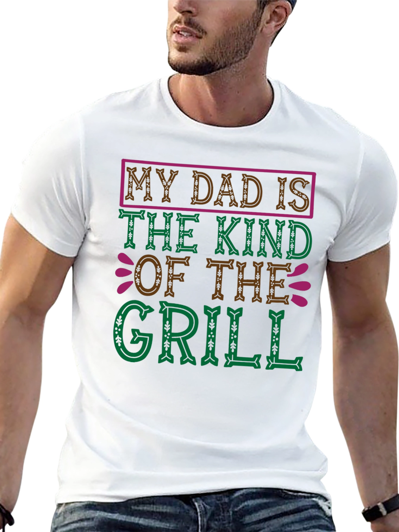 My Dad Is The Kind Of The Grill T-Shirt