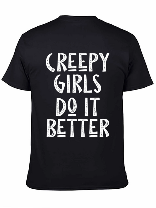 Creepy Girls Do It Better Graphic T-Shirt