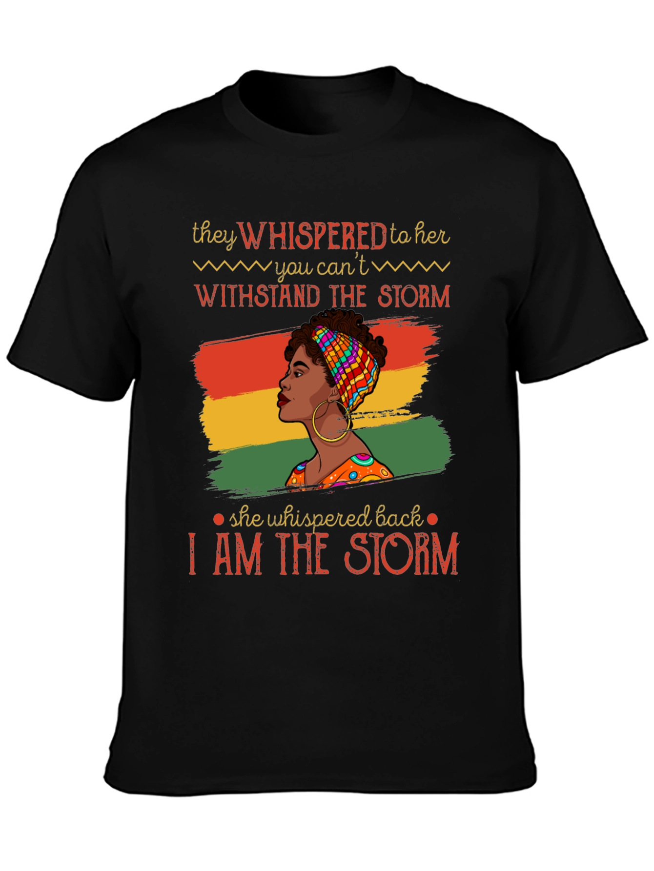 Empowered Woman T-Shirt: I Am The Storm