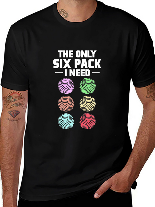 Knitting Yarn Lover T-Shirt: Six Pack I Need