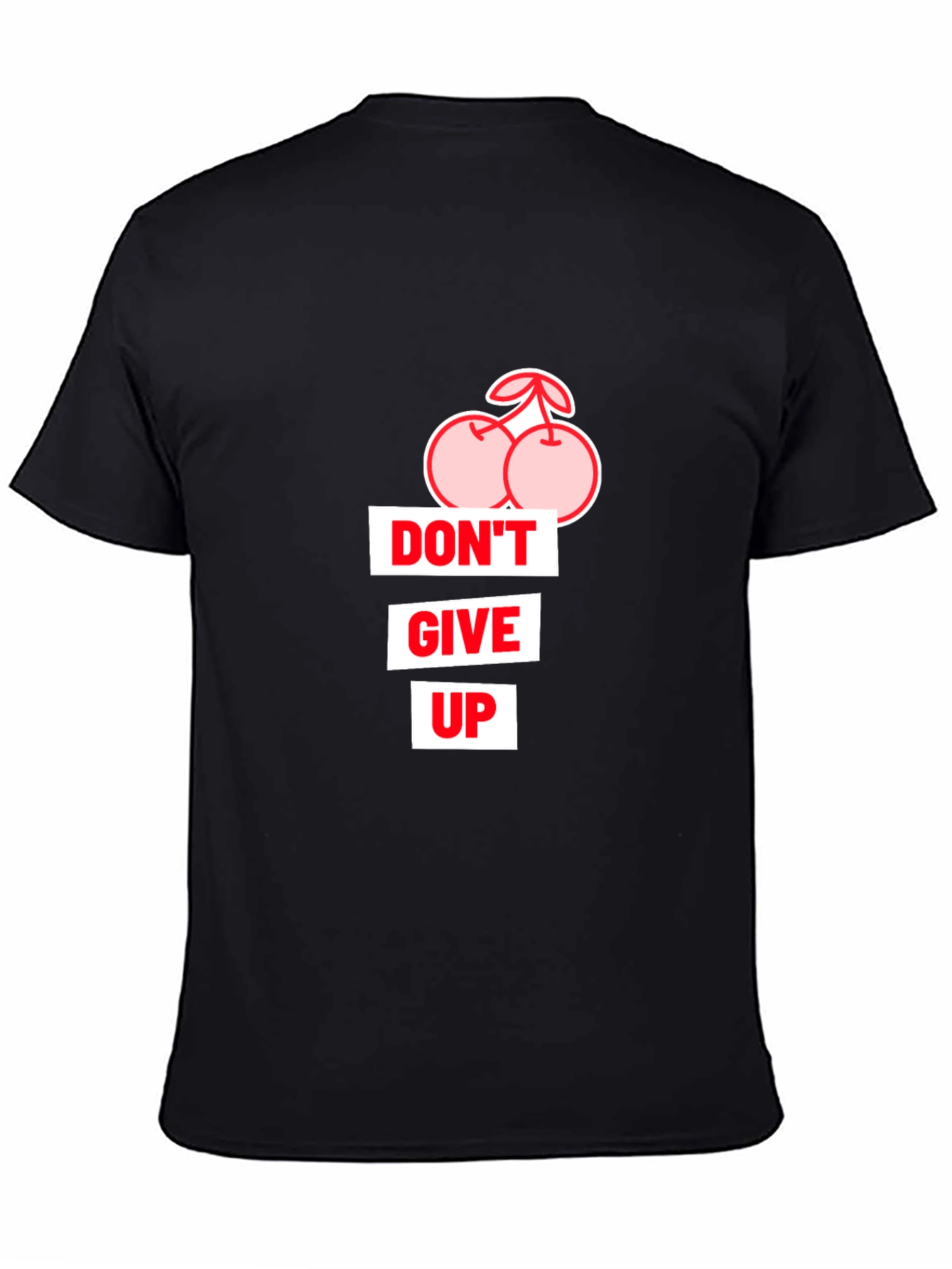 Dont Give Up Cherry Graphic T-Shirt