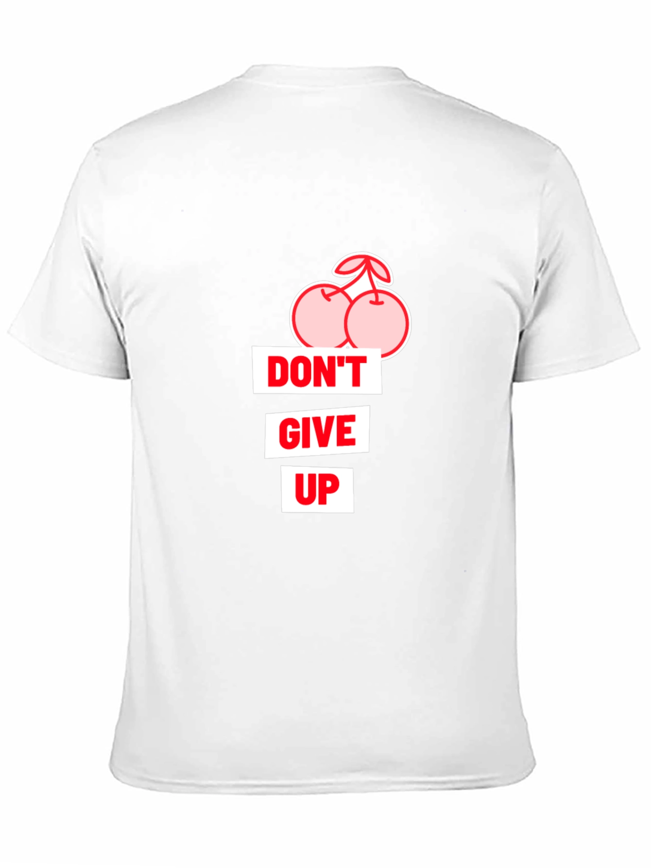 Dont Give Up Cherry Graphic T-Shirt