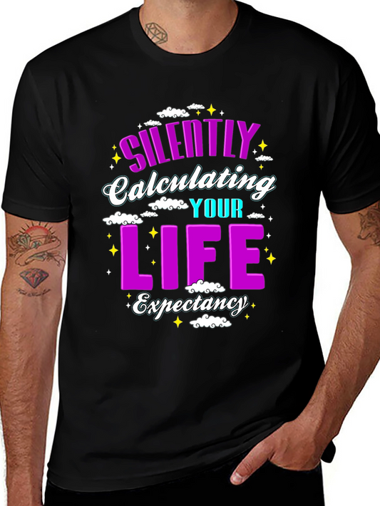 Silently Calculating Life Expectancy Funny T-Shirt