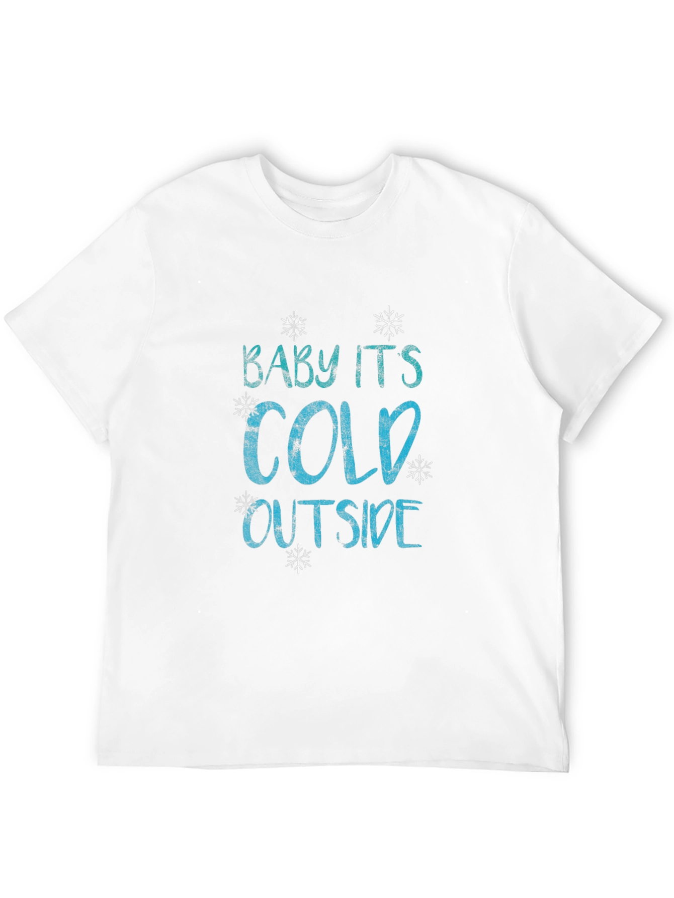 Baby Its Cold Outside Graphic Tee