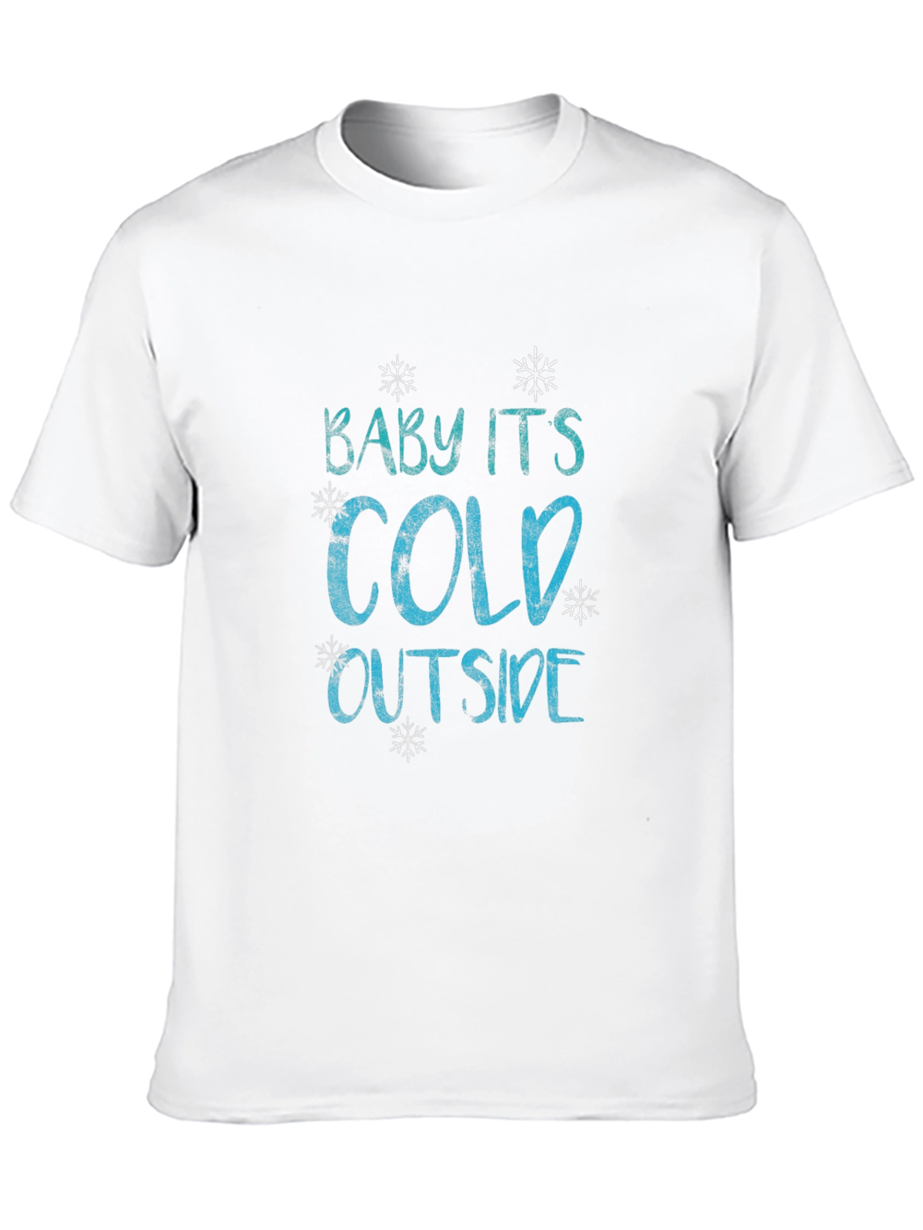 Baby Its Cold Outside Graphic Tee