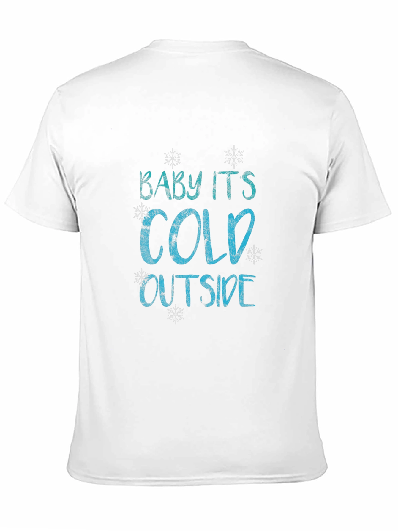 Baby Its Cold Outside Graphic Tee