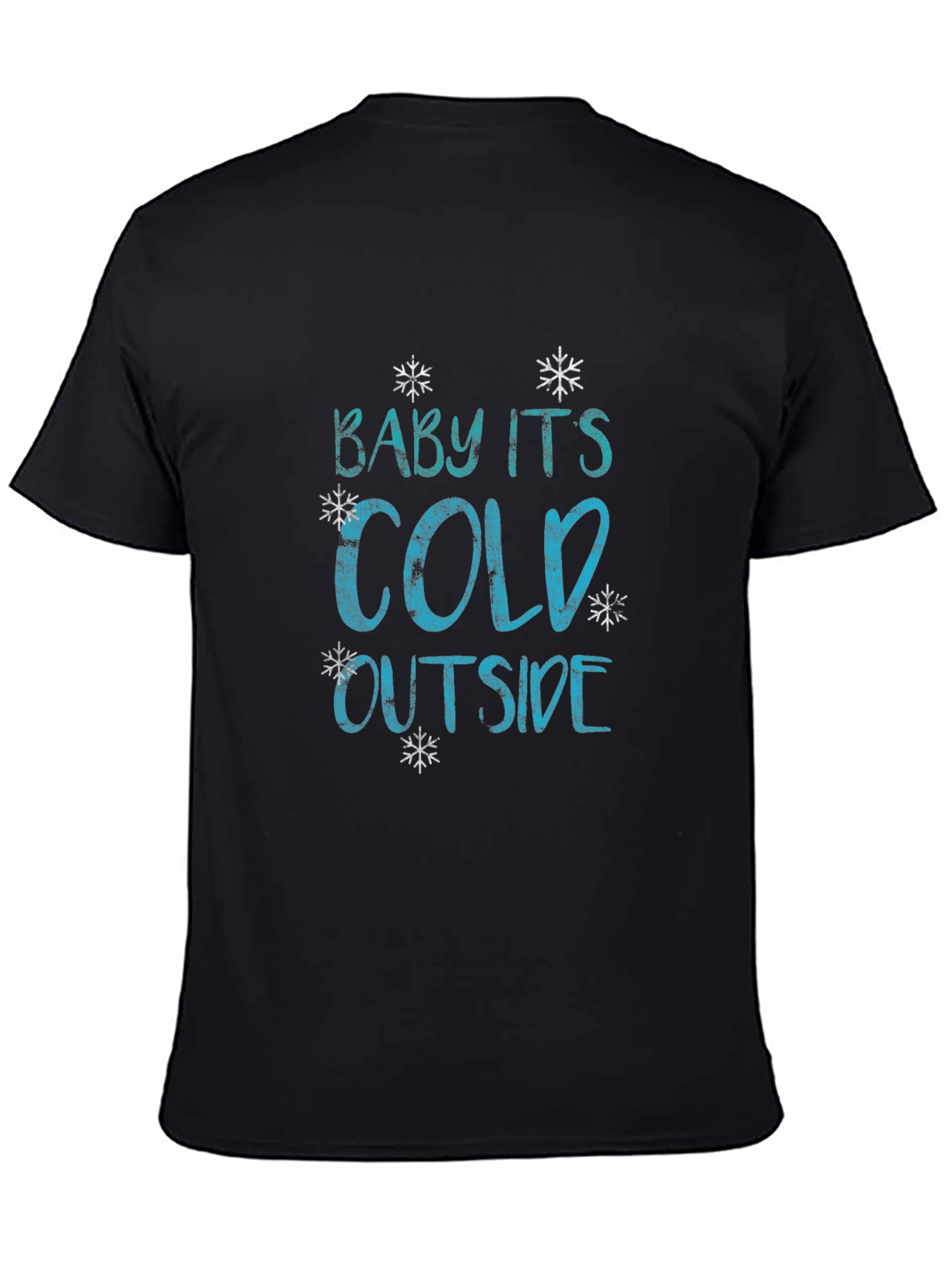 Baby Its Cold Outside Graphic Tee