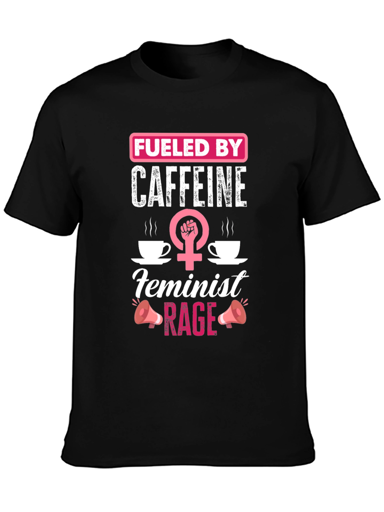 Fueled by Caffeine Feminist Rage Black T-Shirt