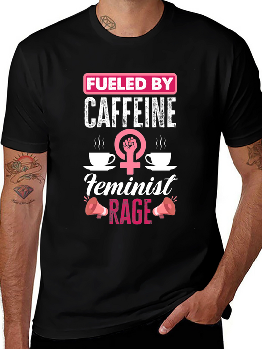 Fueled by Caffeine Feminist Rage Black T-Shirt