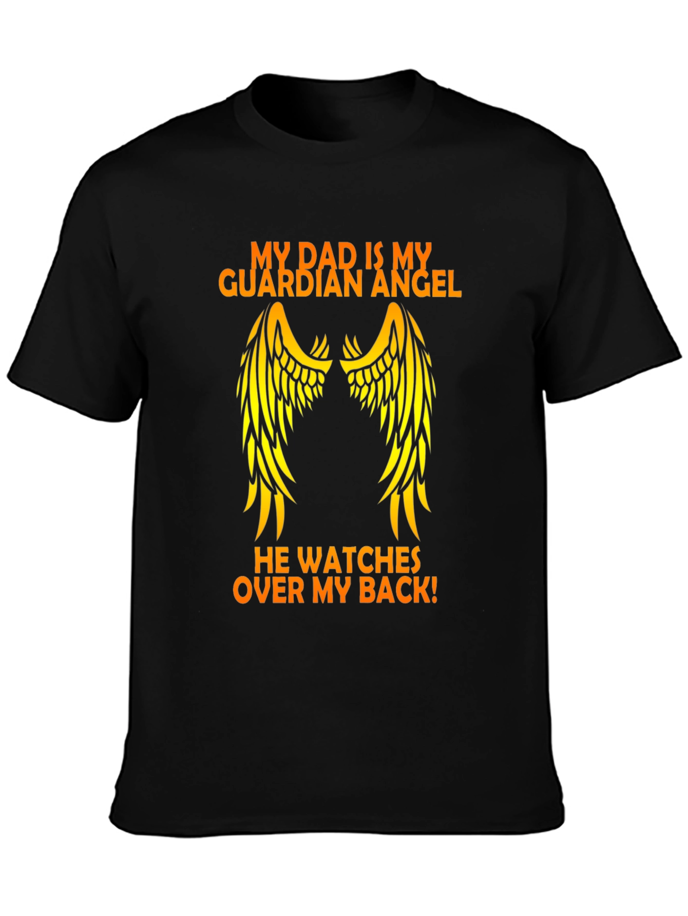 My Dad is My Guardian Angel T-Shirt