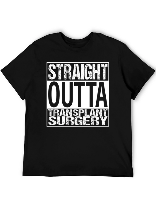 Straight Outta Transplant Surgery Black T-Shirt