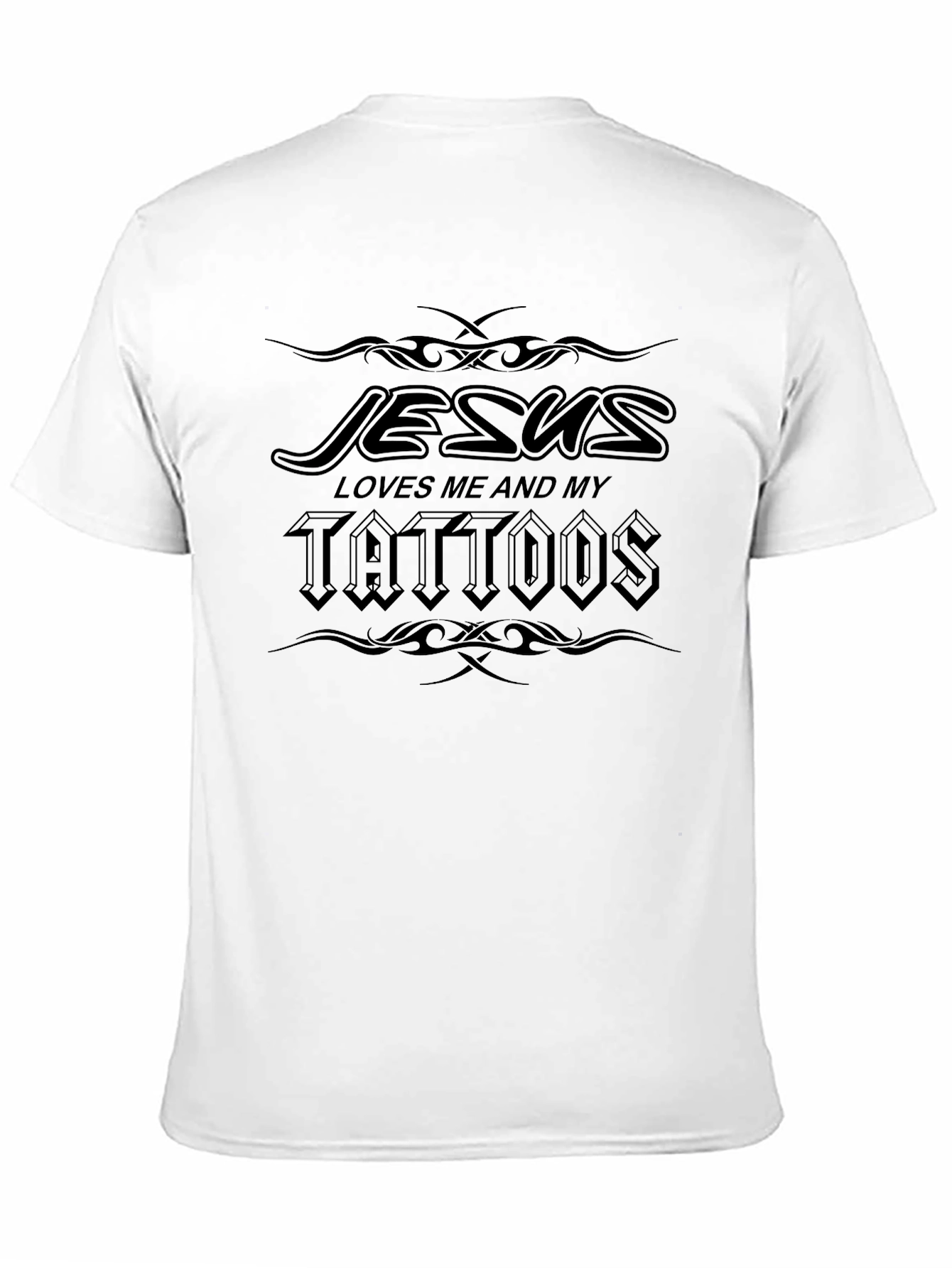 Jesus Loves Me and My Tattoos - Black T-Shirt