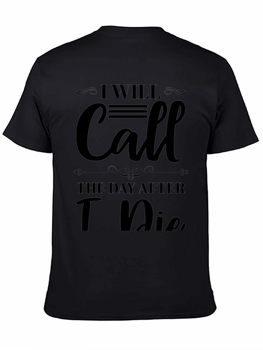 I Will Call the Day After I Die Black Graphic Tee