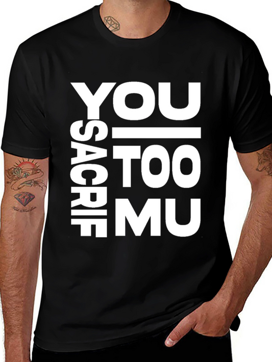 Sacrifice - You Didnt Do It Much T-Shirt