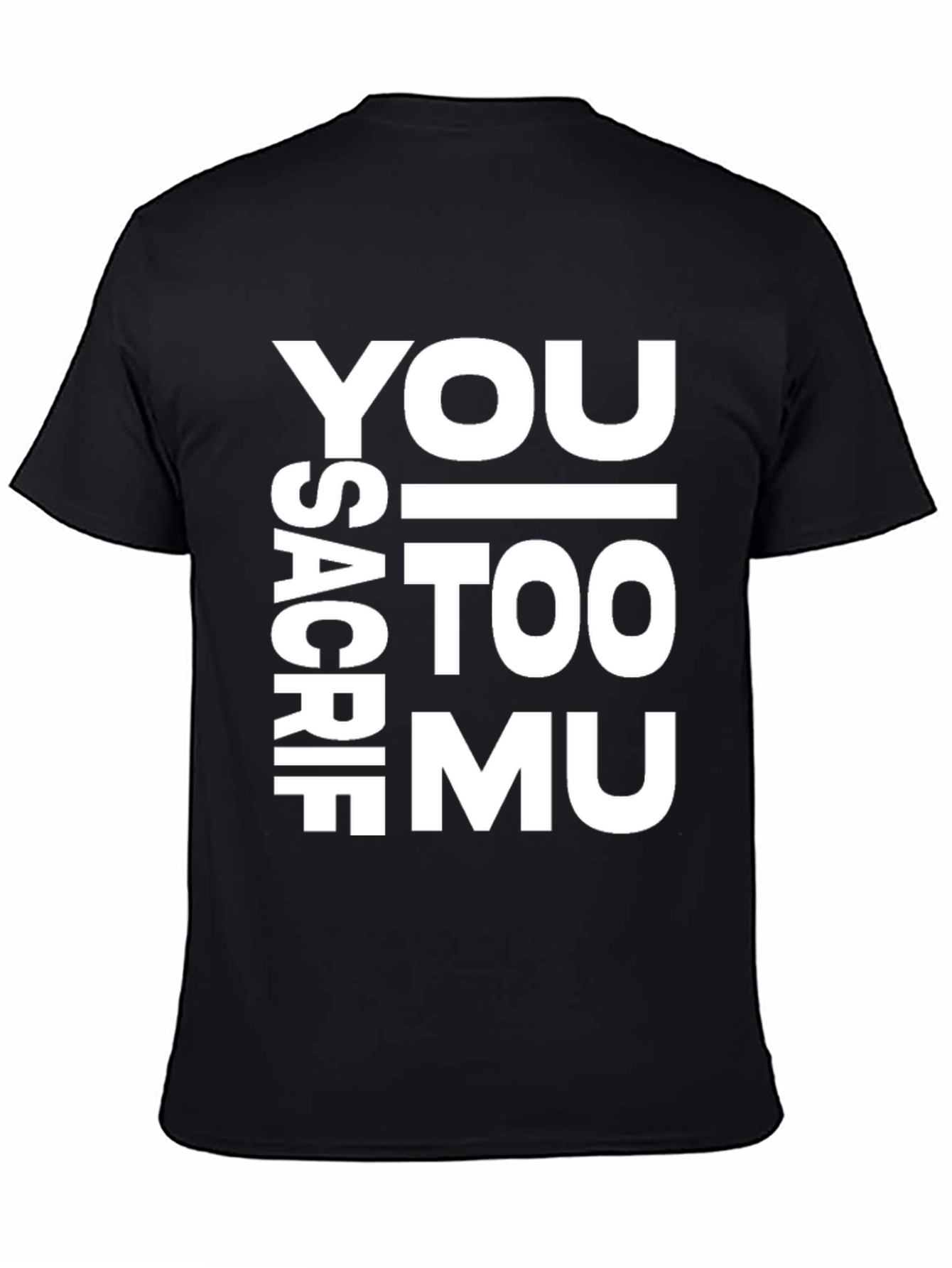 Sacrifice - You Didnt Do It Much T-Shirt