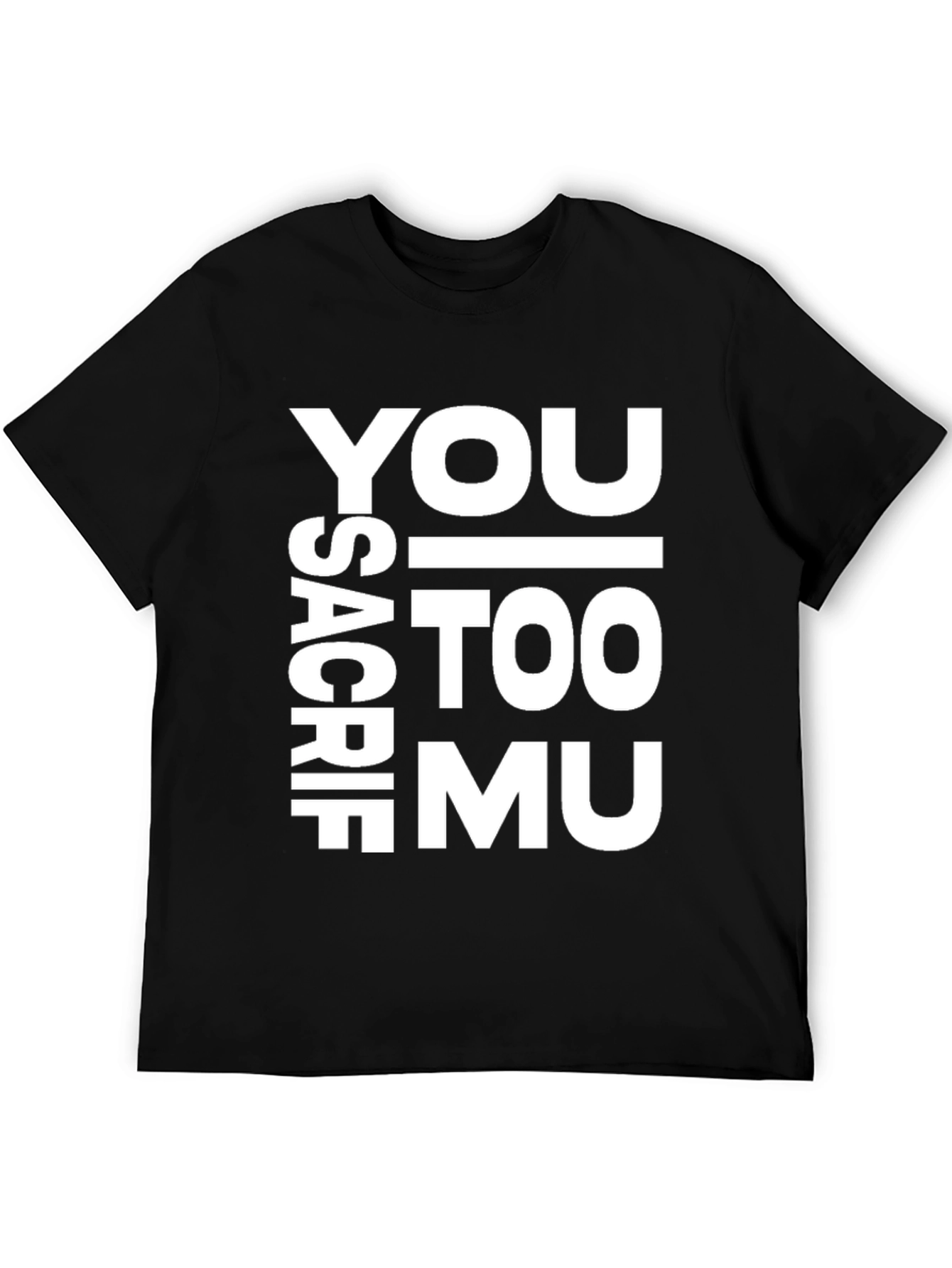 Sacrifice - You Didnt Do It Much T-Shirt