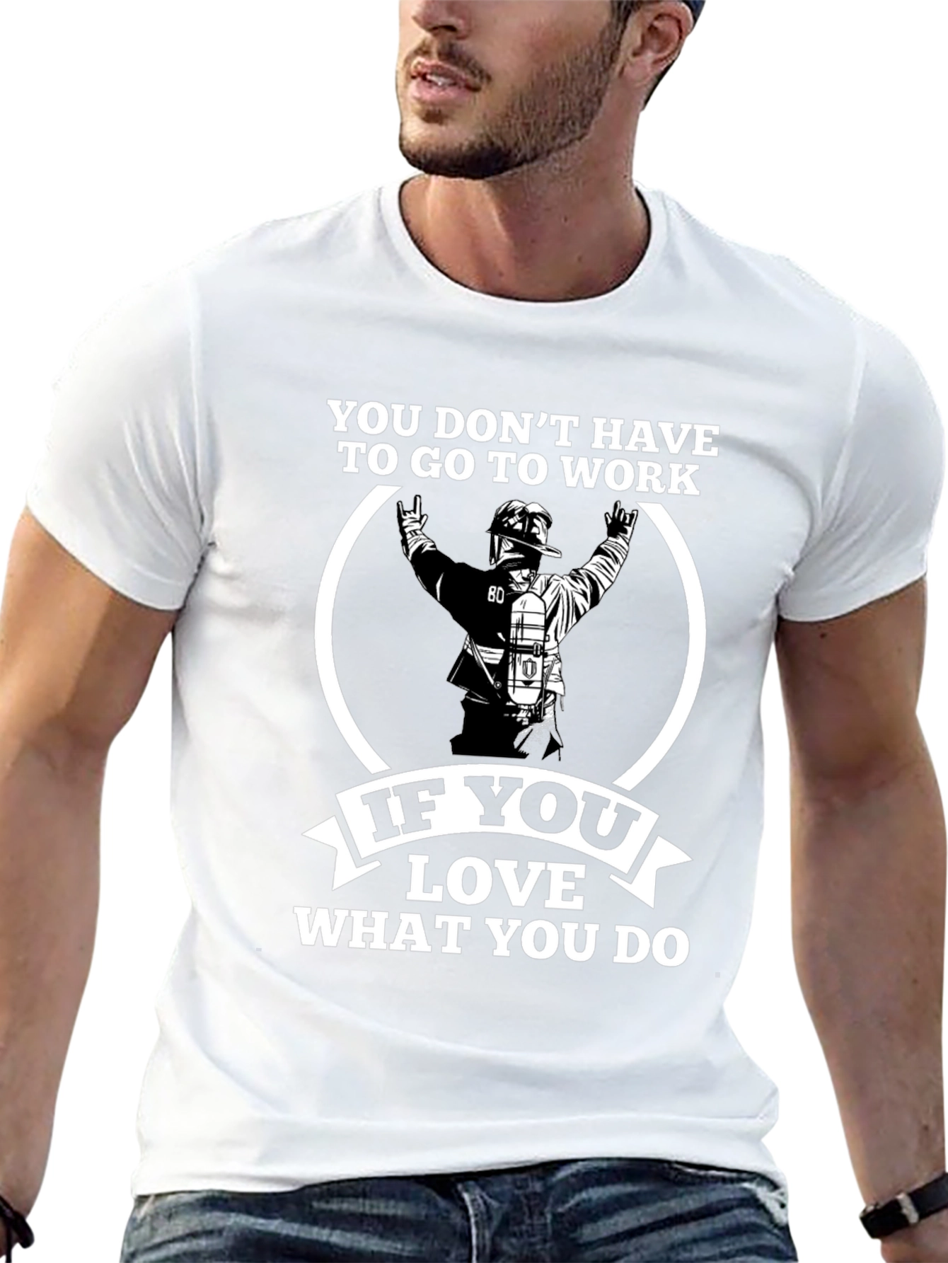Firefighter Love What You Do Graphic T-Shirt
