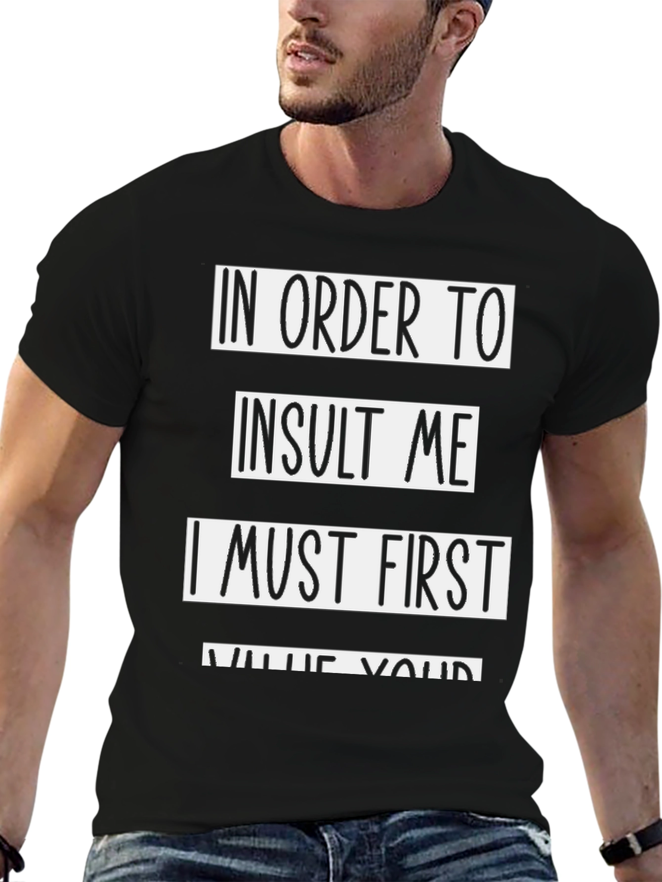 Funny Sarcastic Humor T-Shirt - Insult Value