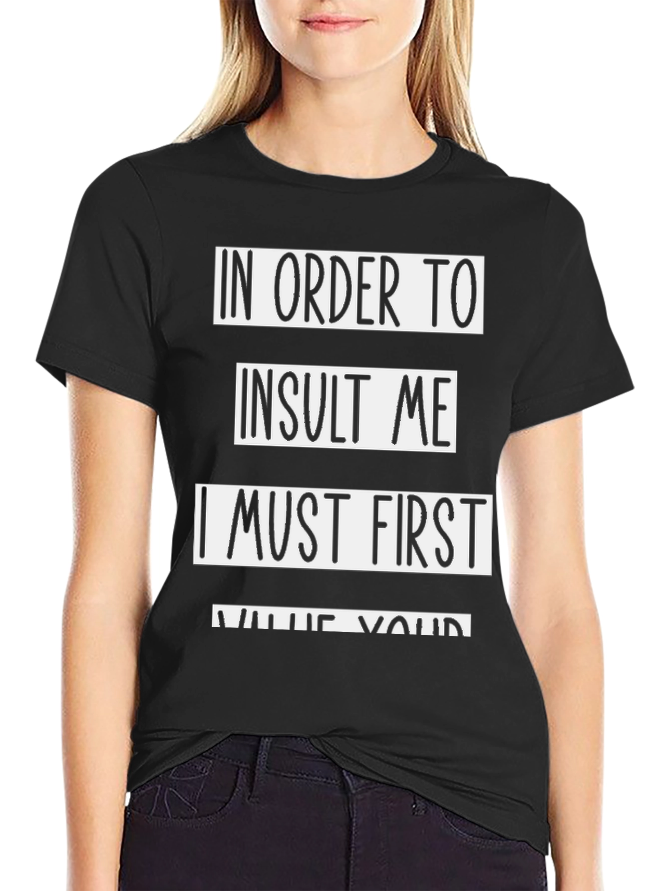 Funny Sarcastic Humor T-Shirt - Insult Value