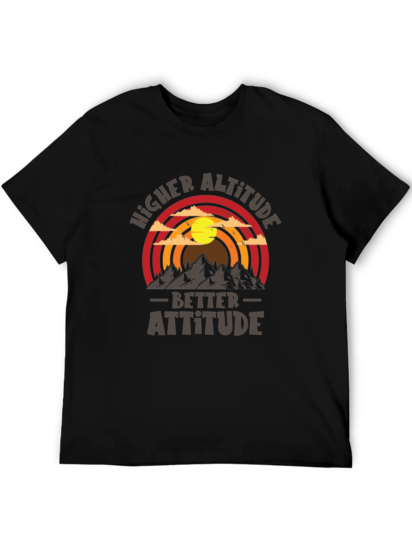 Higher Altitude Better Attitude Graphic T-Shirt