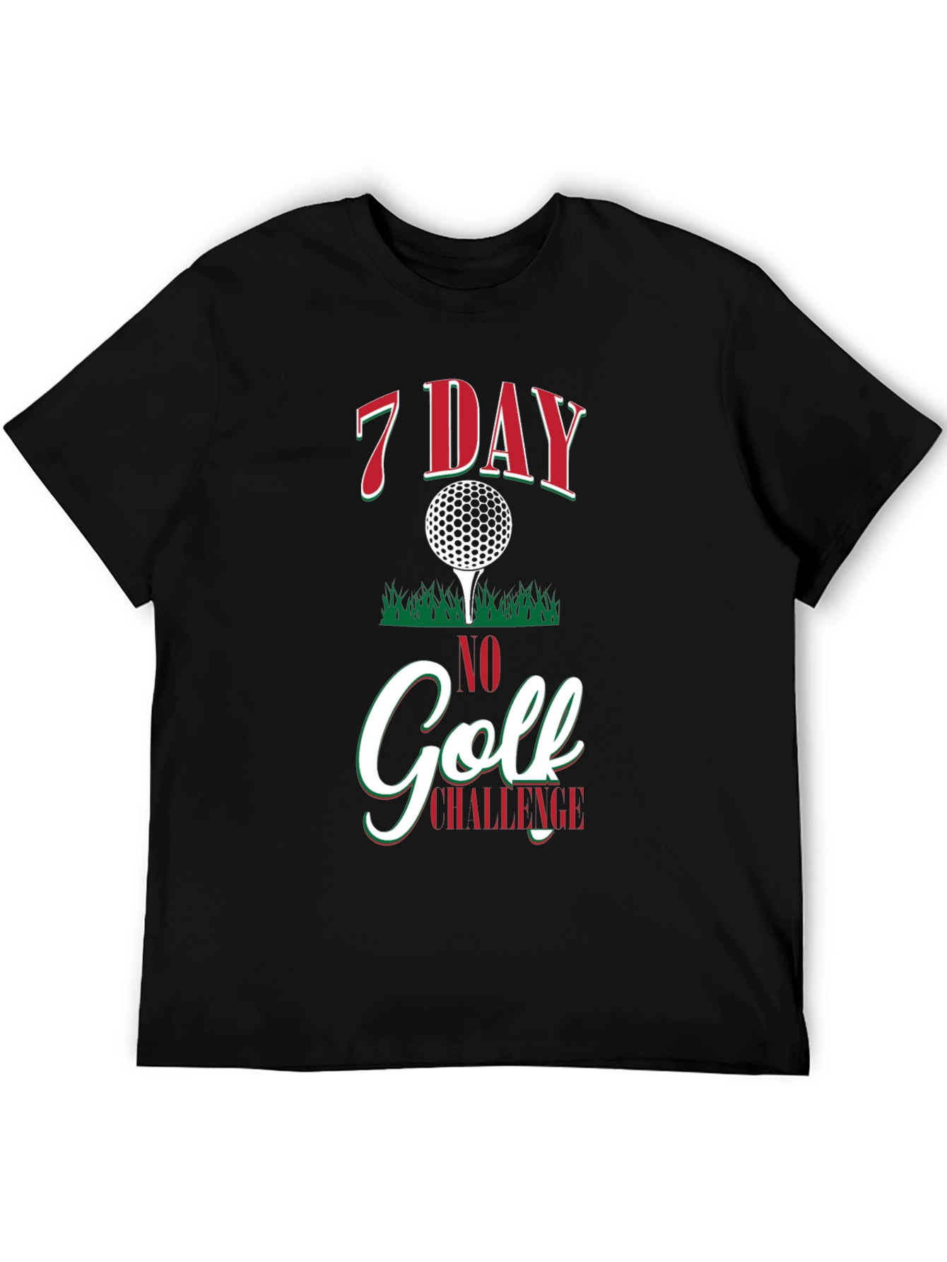 7 Day No Golf Challenge Graphic T-Shirt