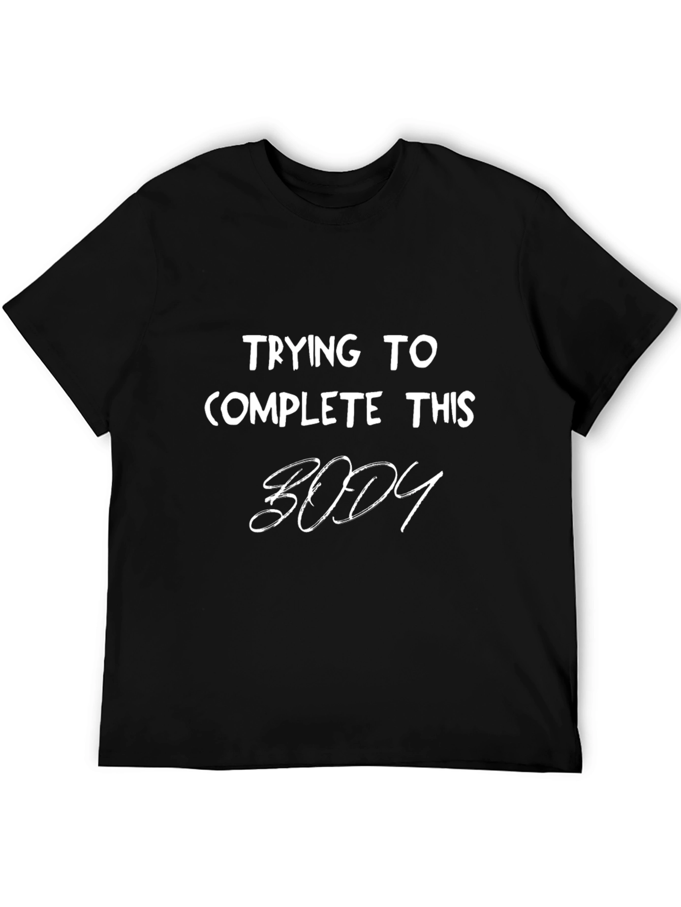 Trying To Complete This Body Graphic T-Shirt