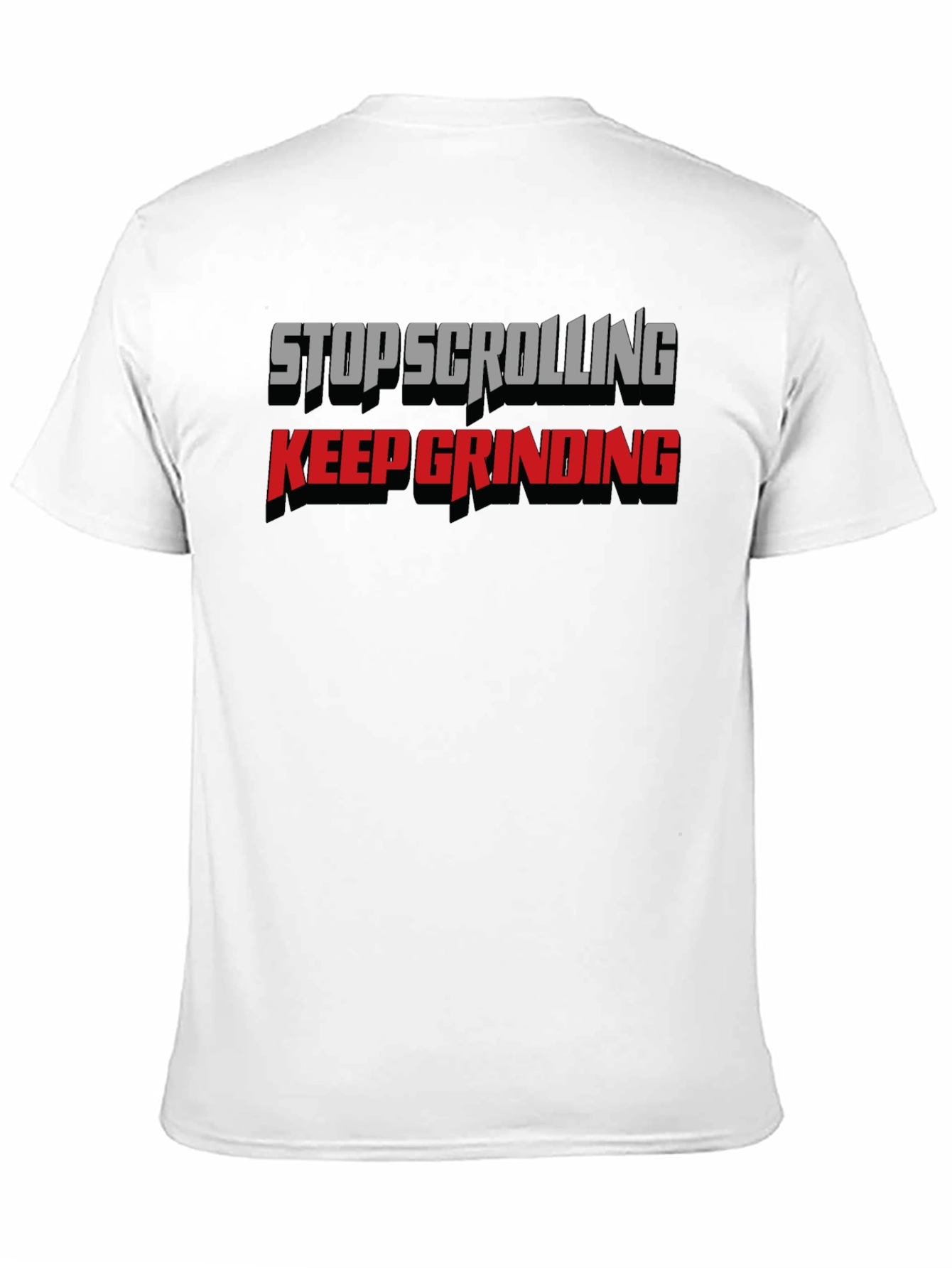 Stop Scrolling Keep Grinding Black Graphic Tee