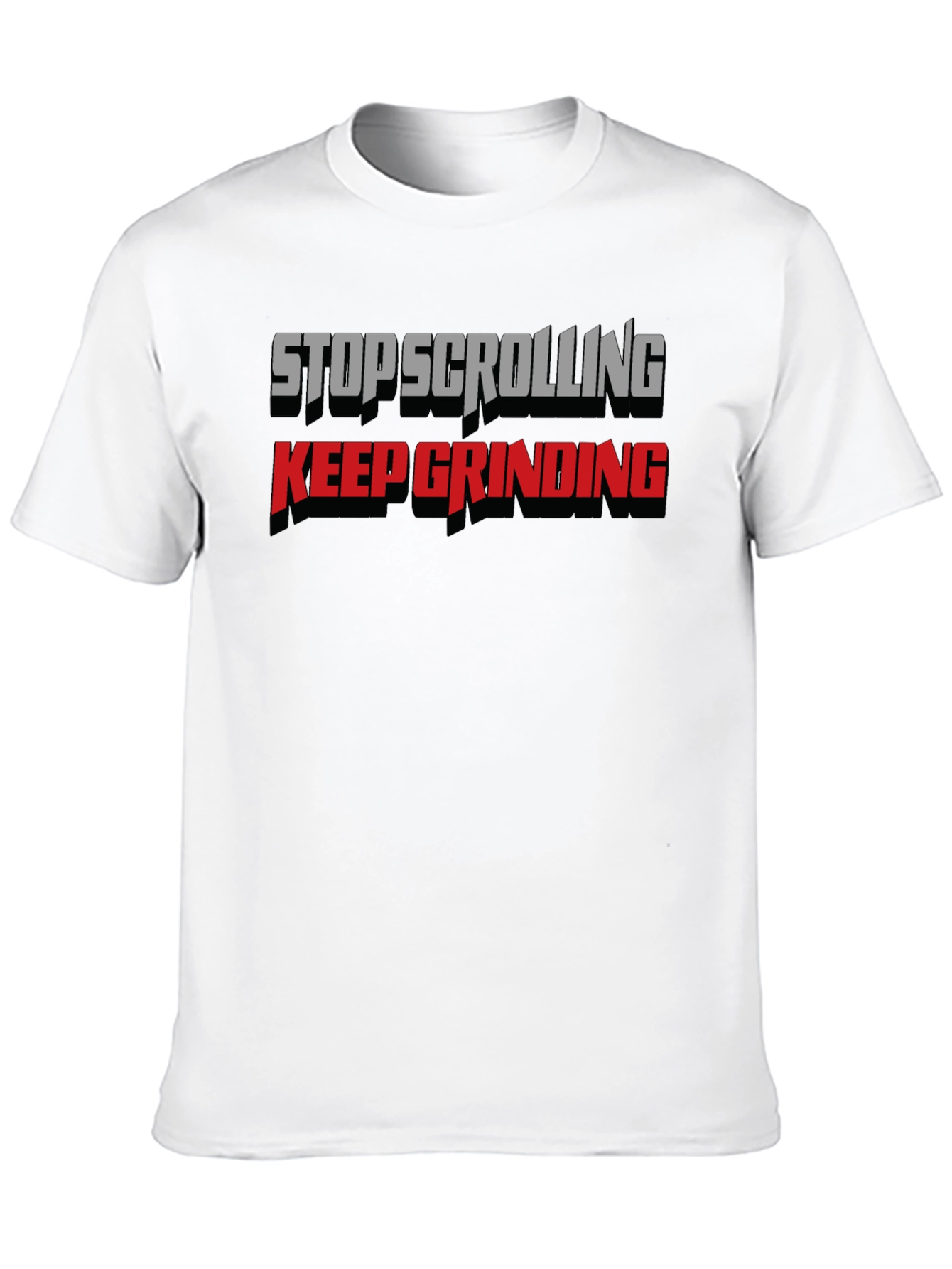 Stop Scrolling Keep Grinding Black Graphic Tee