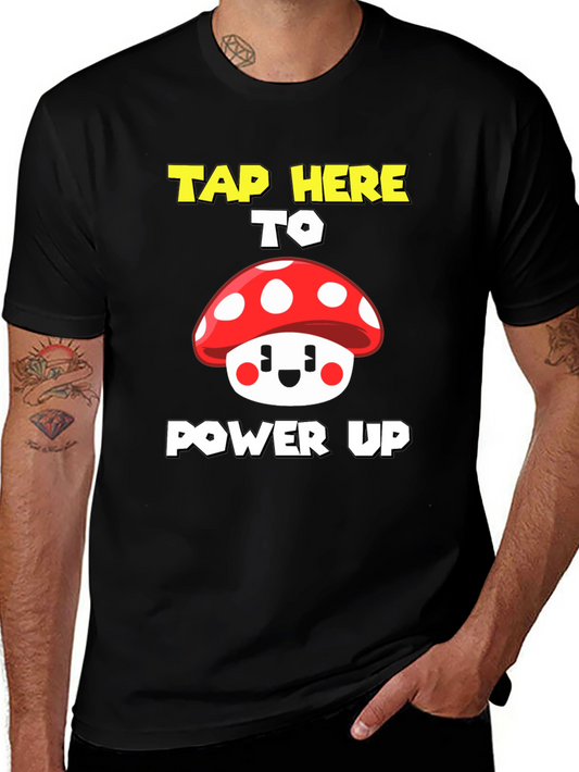 Tap Here To Power Up Mushroom Graphic Tee