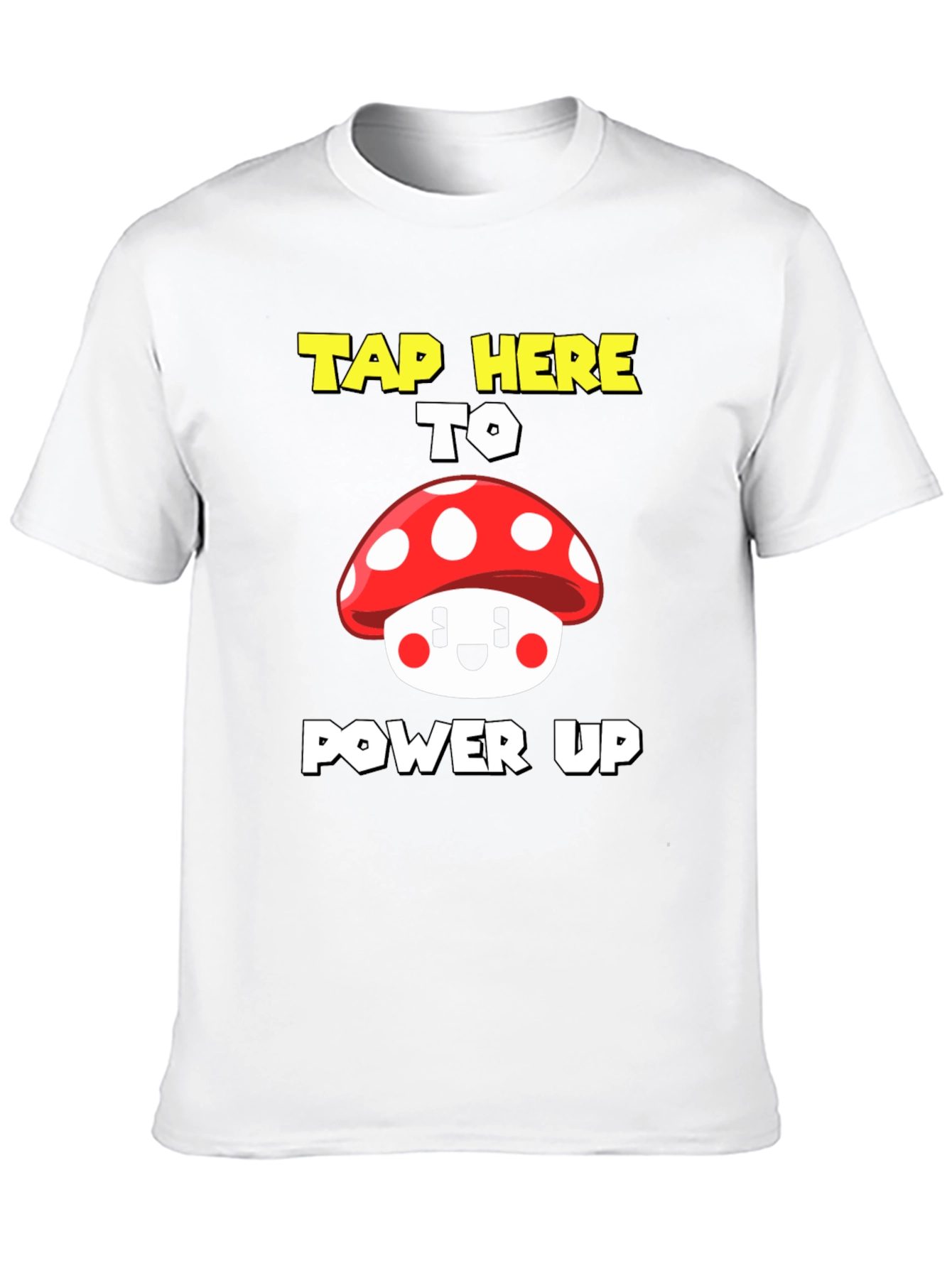 Tap Here To Power Up Mushroom Graphic Tee