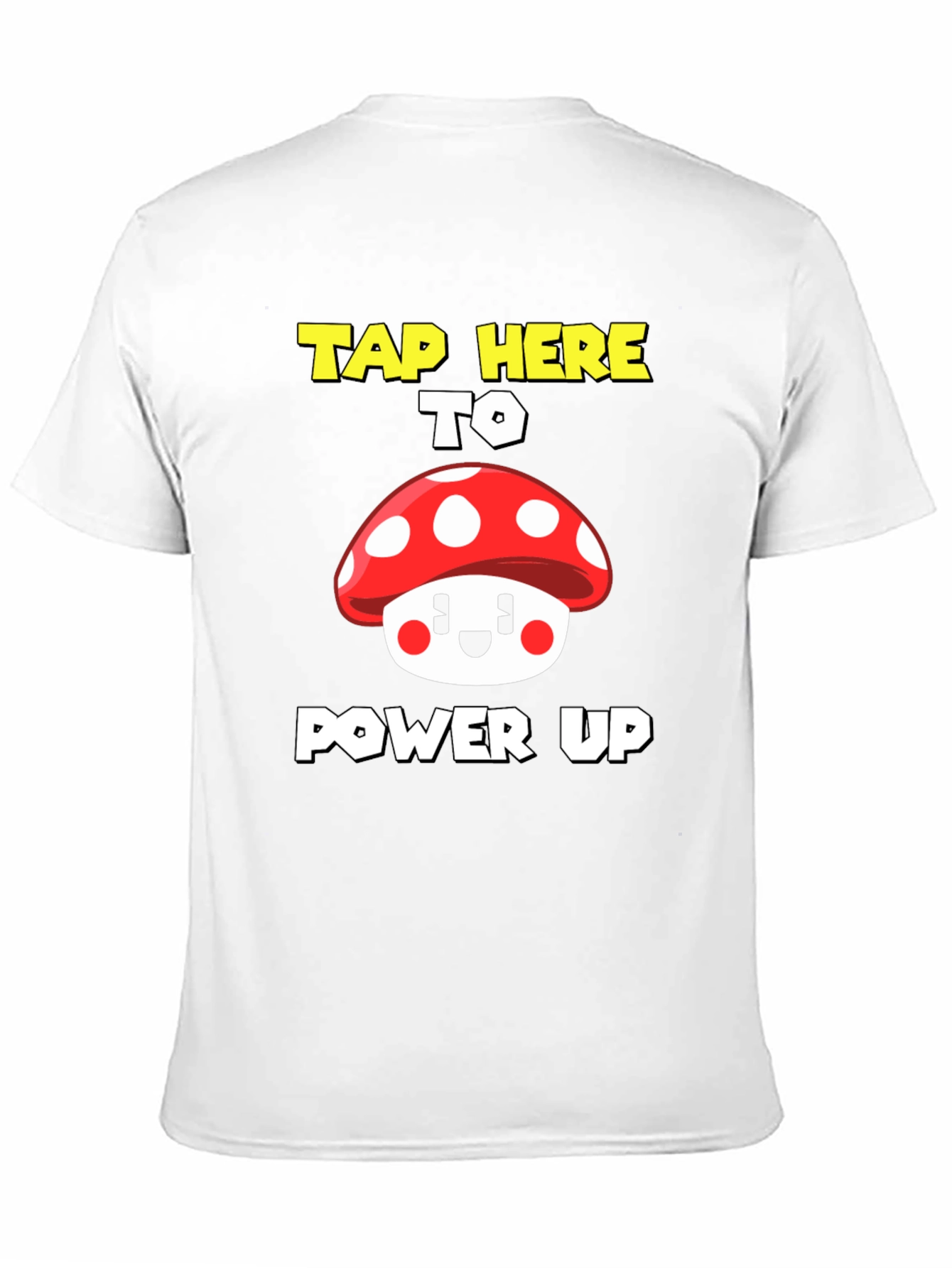 Tap Here To Power Up Mushroom Graphic Tee