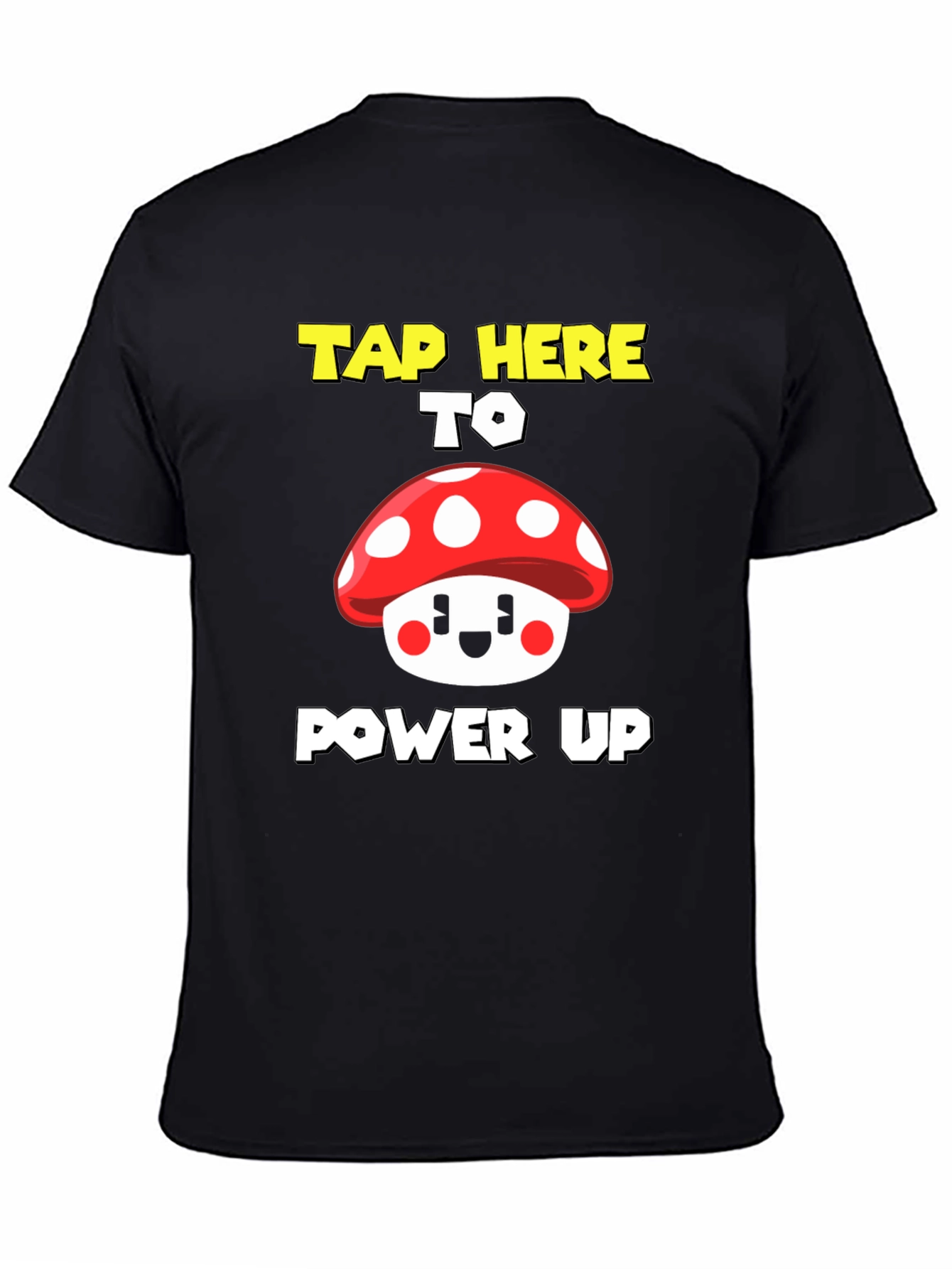 Tap Here To Power Up Mushroom Graphic Tee