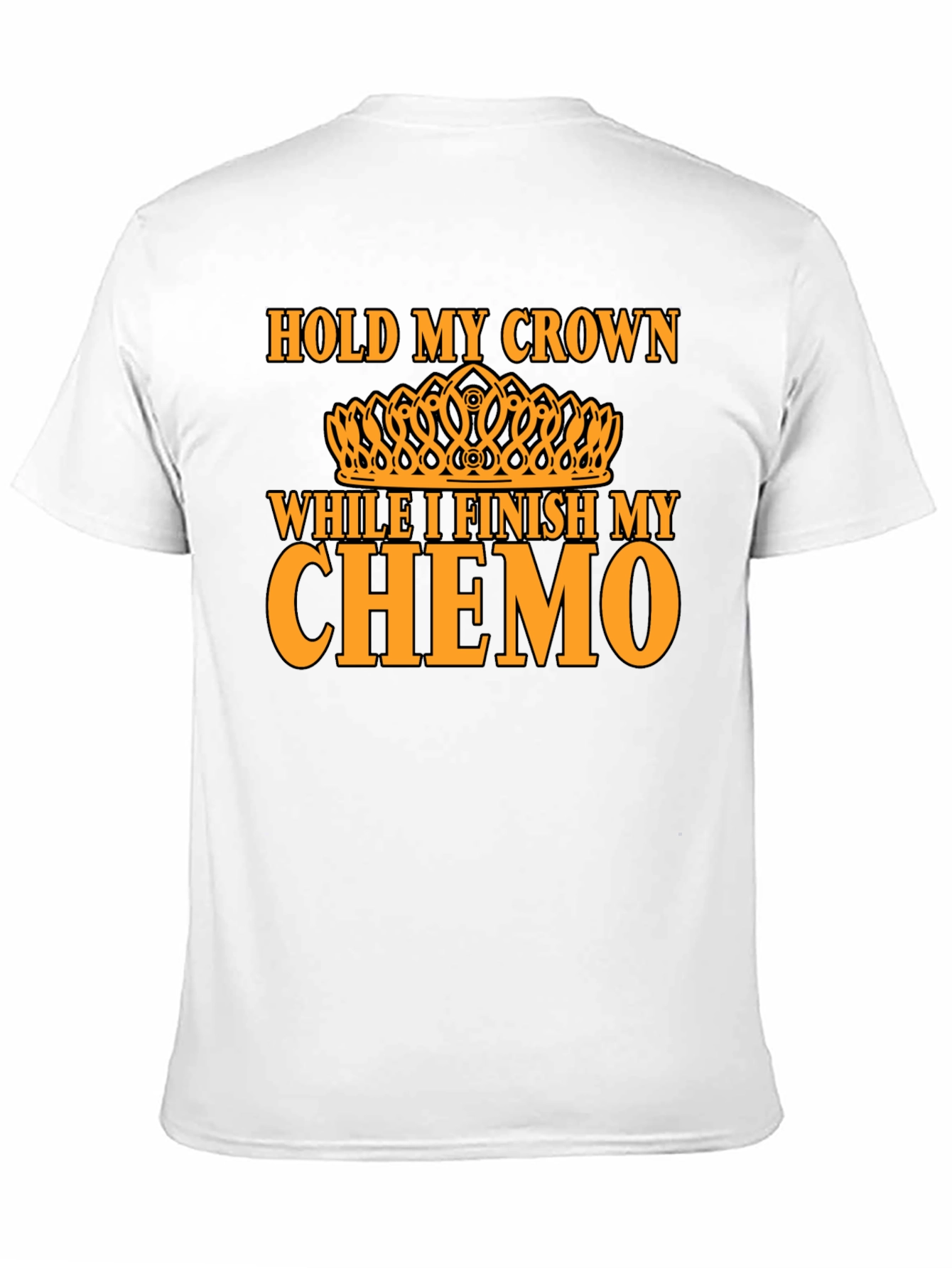 Hold My Crown Chemo T-Shirt - Unisex Graphic Tee
