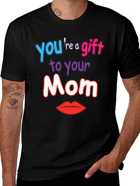 Gift to Your Mom Graphic T-Shirt