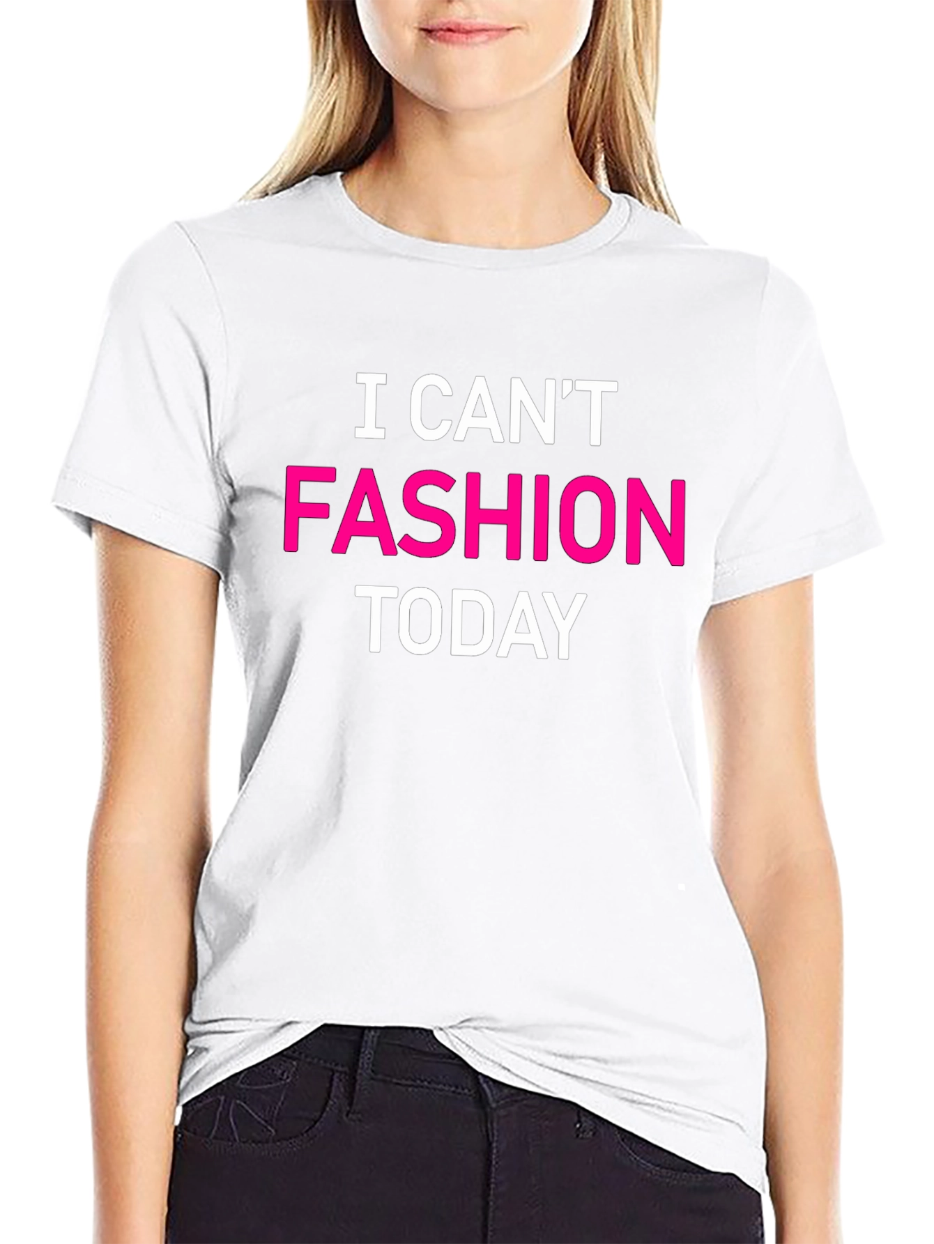 I Cant Fashion Today Graphic Tee