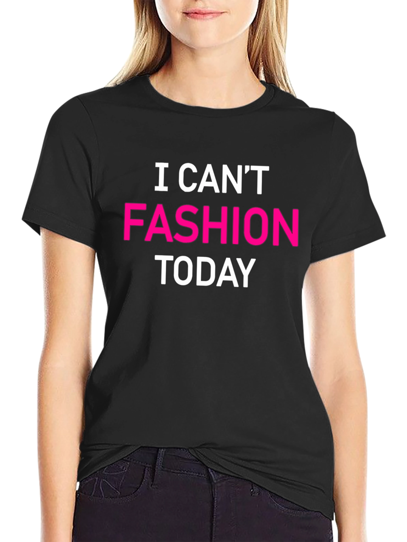 I Cant Fashion Today Graphic Tee