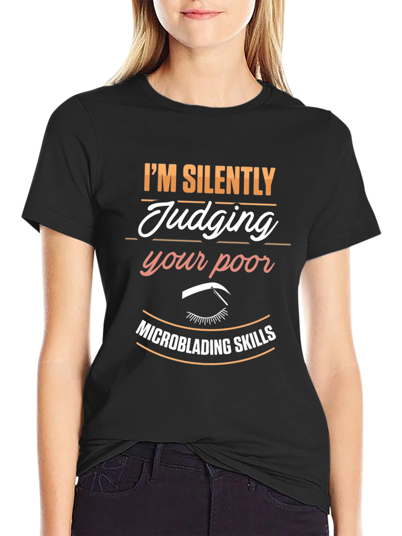 Microblading Skills T-Shirt - Silently Judging Tee