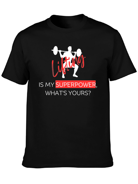 Lifting Is My Superpower T-Shirt - Gym Workout Tee