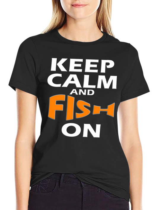 Keep Calm and Fish On T-Shirt
