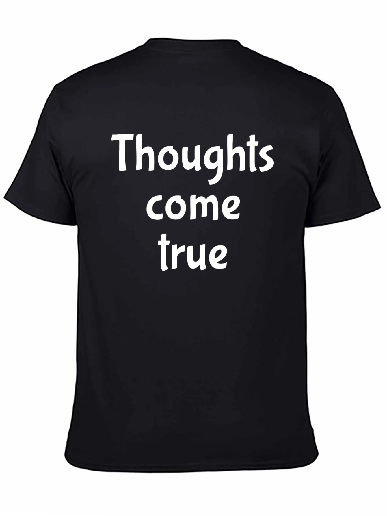Thoughts Come True T-Shirt - Black