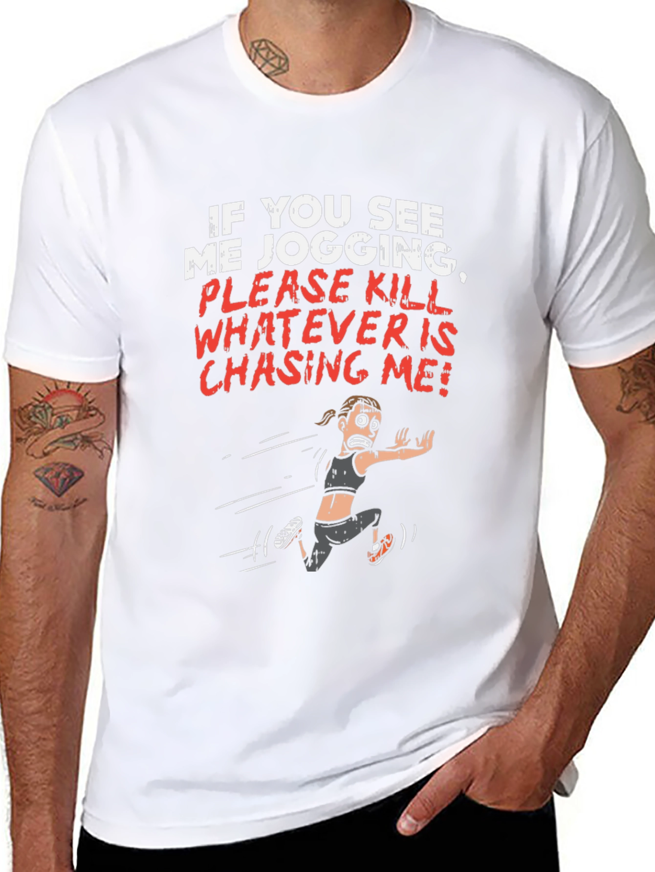 Funny Jogging T-Shirt - Kill Whatever is Chasing Me!