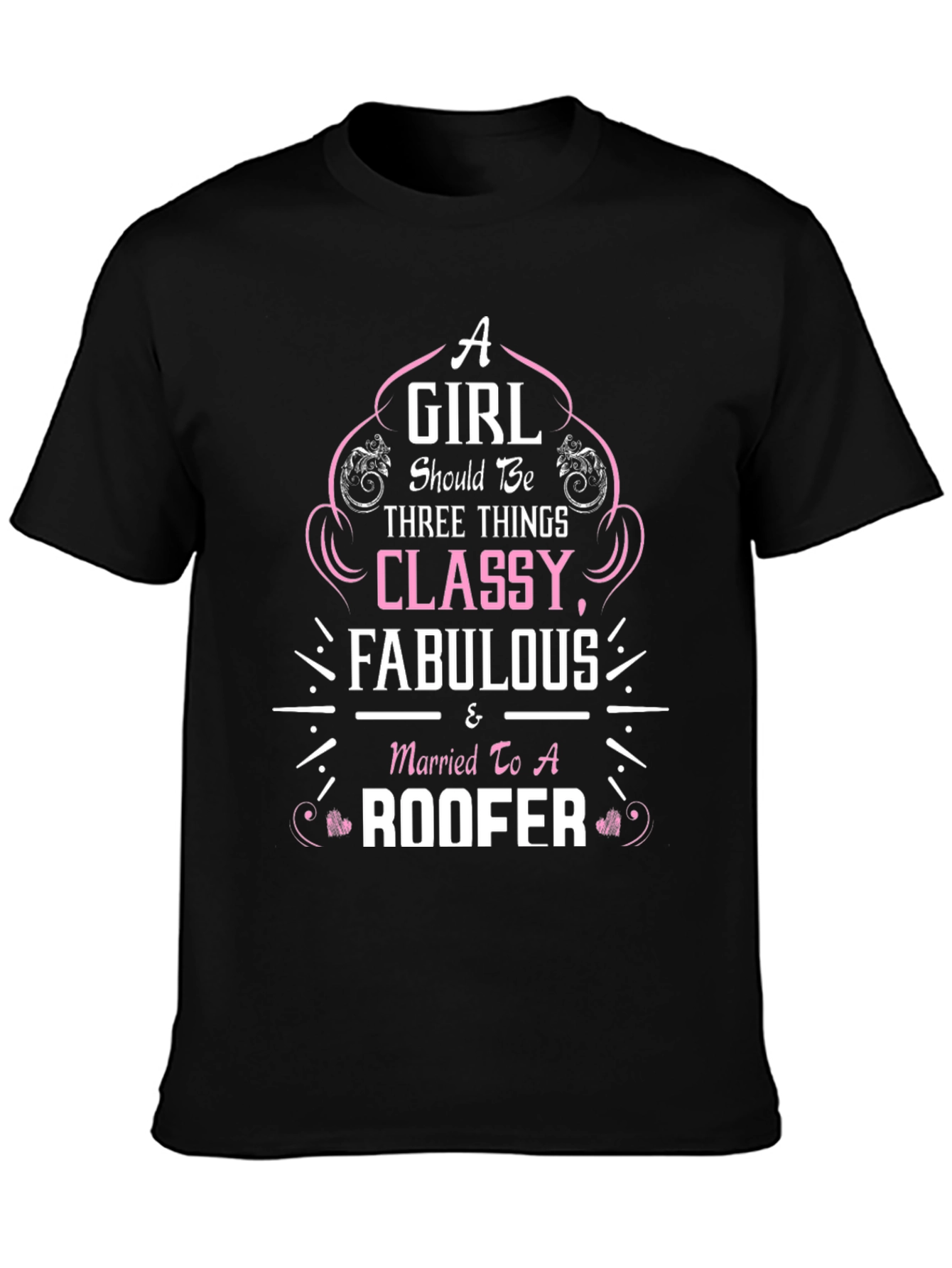 Classy Fabulous Roofer Wife T-Shirt