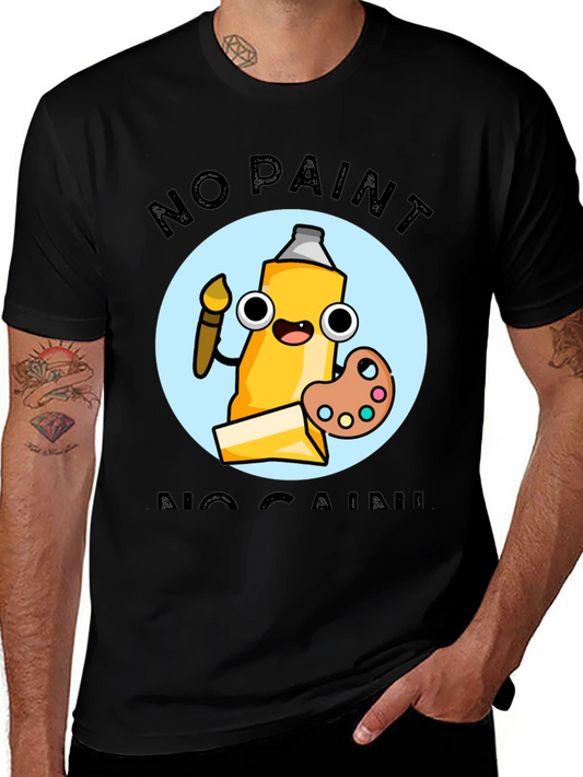 No Paint No Gain T-Shirt - Artistic Humor Tee