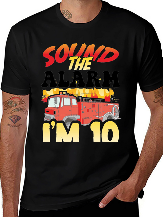 Sound The Alarm Im 10! Firetruck Birthday T-Shirt