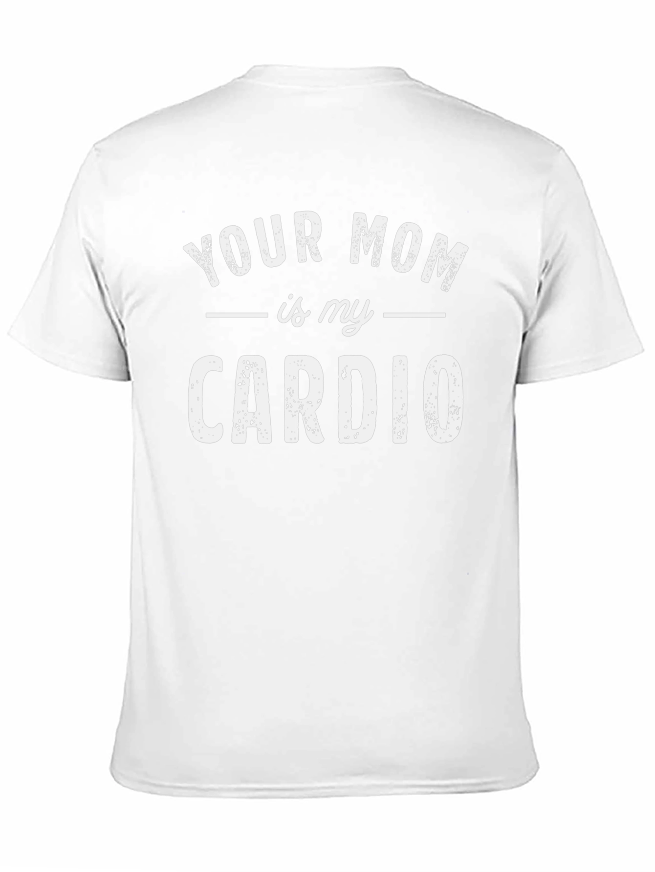 Your Mom is My Cardio Funny T-Shirt - Black