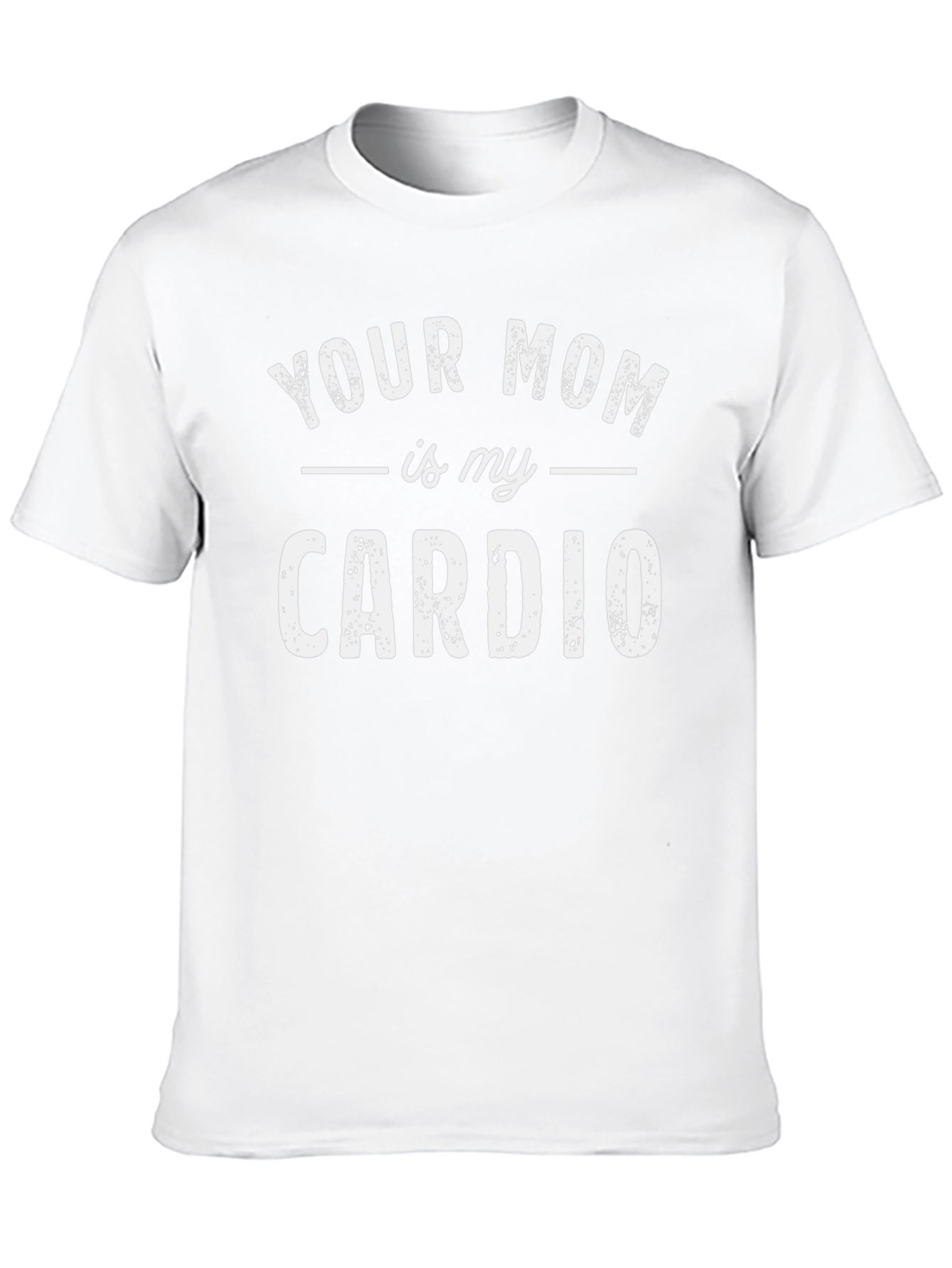 Your Mom is My Cardio Funny T-Shirt - Black